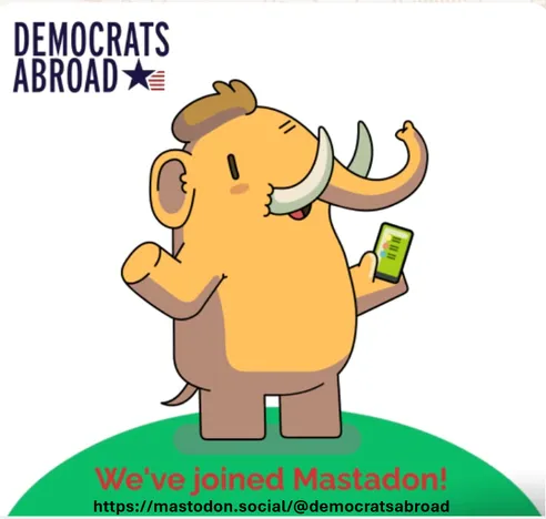 We''ve joined Mastodon! 

https://mastodon.social/@democratsabroad