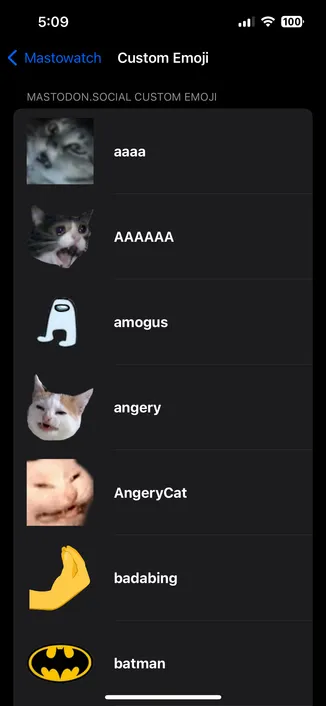 
Custom Emoji
MASTODON.SOCIAL CUSTOM EMOJI
100,
aaaa
AAAAAA
amogus
angery
AngeryCat
badabing
batman