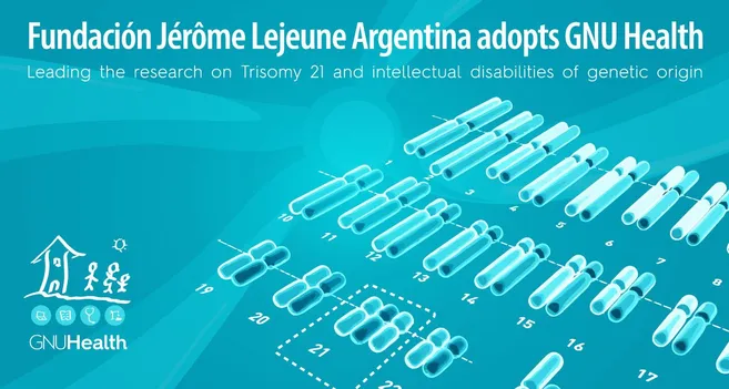 Fundación Jerome Lejeune Argentina adopds GNU Health
Leading the research on Trisomy 21 and intellectual disabilities of genetic origin