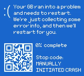 Photograph of a game boy showing a windows blue screen error, a qr code and the text: :( Your GB ran into a problem and needs to restart. We're just collecting some error info, and we'll restart for you.
0% complete
Stop code: MANUALLY INITIATED CRASH