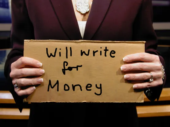 Person holding a cardboard sign:
"Will write for money"