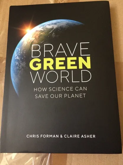 A black book with a photo of the Earth from space. The text reads: Brave Green World. How science can save our planet. Chris Forman & Claire Asher