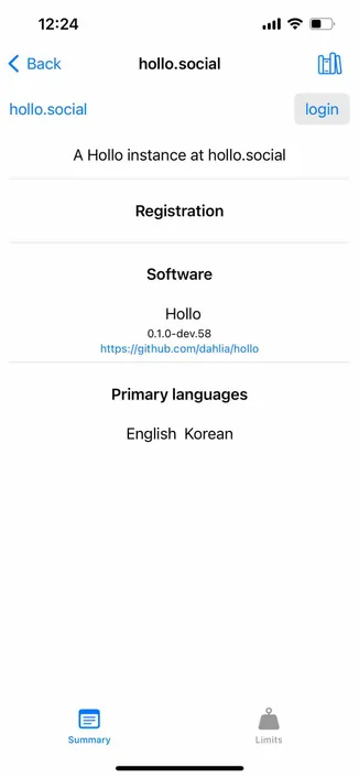 an instance summary view

Detected text:

12:24< Backhollo.socialhollo.socialloginA Hollo instance at hollo.socialRegistrationSoftwareHollo0.1.0-dev.58https://github.com/dahlia/holloPrimary languagesEnglish KoreanSummaryLimits