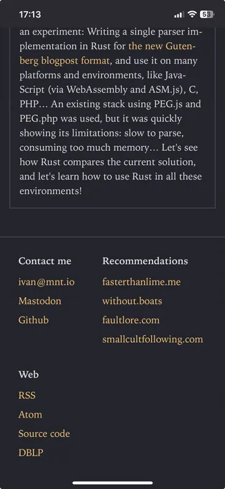 Screenshot of the footer. It has 3 columns: Contact me, Recommendations and Web. The recommendations column is a list of sites I recommend because they have great content. The Web column contains links to RSS, Atom, its source code etc. Old school.