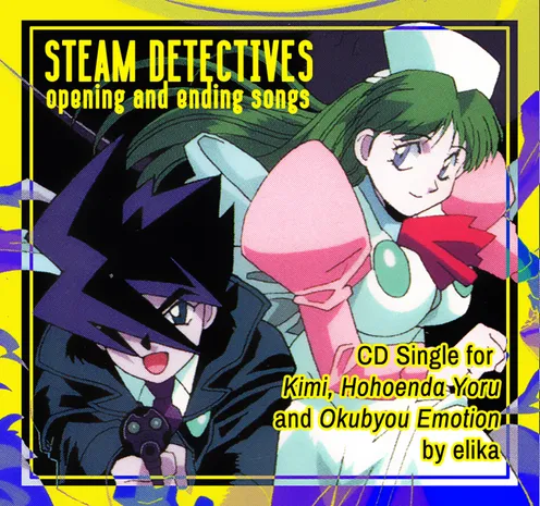 Square banner announcing the availability of the opening and ending songs for the anime "Steam Detectives." Features an edited image close-up of the front cover, featuring the characters Narutaki (small boy, holding a gun, dressed as a detective in trenchcoat) and Ling Ling (an older nurse, pink theme, determined to help Narutaki.) They are both smiling.

Text on the banner says:

STEAM DETECTIVES: opening and ending songs

CD Single for Kimi, Hohoenda Yoru and Okubyou Emotion by elika