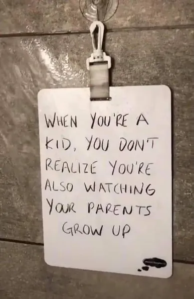 "When you're a kid, you don't realize you're also watching your parents grow up."