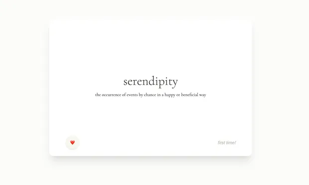 A screenshot of the website that ChatGPT built (and Matt styled) within 30 minutes. It shows a card in the middle of the screen with the word "serendipity" showing, a description of what that means, a heart button in the bottom left of the card and a count of how many times this card has been viewed.