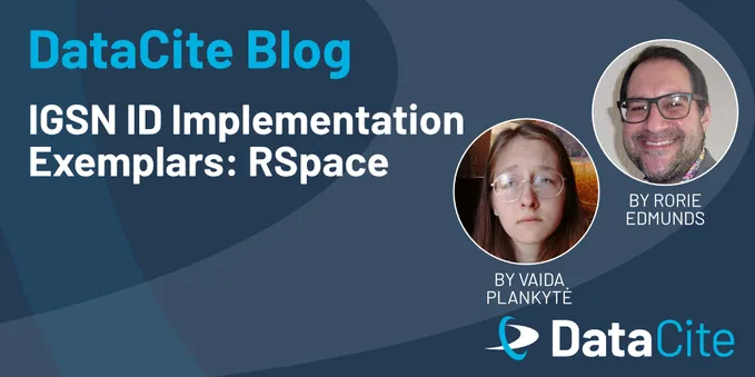 Image features a graphic for the DataCite Blog with the title "IGSN ID Implementation Exemplars: RSpace." It displays portraits of two authors, Vaida Plankytė and Rorie Edmunds, along with the DataCite logo