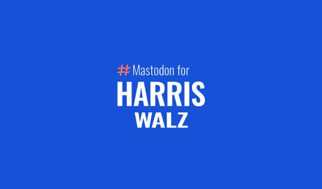 White text against a blue background. It reads: # Mastodon for Harris Walz