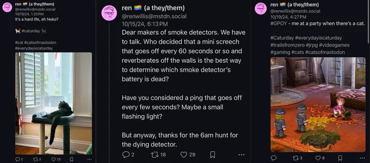 3 of my mastodon posts, one about my cat, one funny one about smoke detectors, and a funny screenshot from a game.