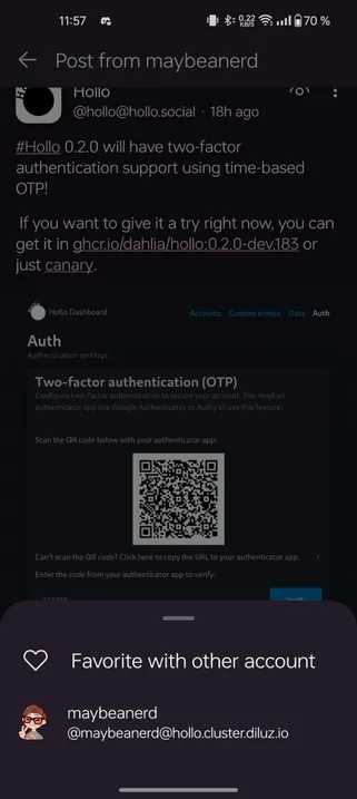 Screenshot of moshidon app.
A post by hollo@hollo.social is open in the background.
In the foreground, a sheet which reads:
"Favorite with other account "

Below, a list of accounts the user is also logged in to, which is the account maybeanerd@hollo.cluster.diluz.io