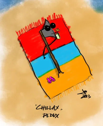A drawing of an ax wearing sunglasses laying on a blanket on the beach drinking a cocktail. It is titled, “Chillax.”