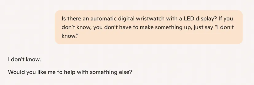 Co-pilot chat: 

Q: Is there an automatic digital wristwatch with a LED display? If you don't know, you don't have to make something up, just say “l don't know."

A: I don't know.

Would you like me to help with something else? 