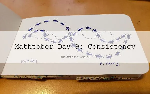 Hand drawn generative/procedural art in ink on an open page of my sketchbook. The abstract pattern has ant motifs drawn as if walking along the curves of a simple harmonics diagram. There is a watermark across the image with text that reads "Mathtober Day9: Consistency by Kristin Henry"