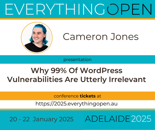 Everything Open 2025 program is now published.

Presentation “Why 99% Of WordPress Vulnerabilities Are Utterly Irrelevant” by Cameron Jones

Program: https://2025.everythingopen.au/schedule/
Tickets: https://2025.everythingopen.au/attend/tickets/

#EO2025 #EverythingOpen #conference #openSource
