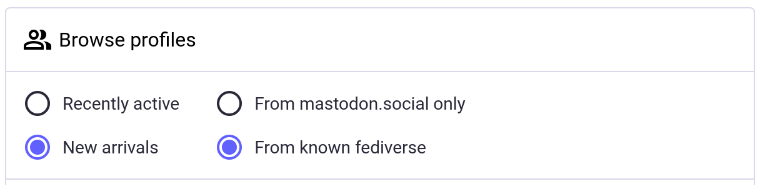 Screenshots of the browse profiles options of Mastodon.
The New arrivals and From known fediverse options are selected.