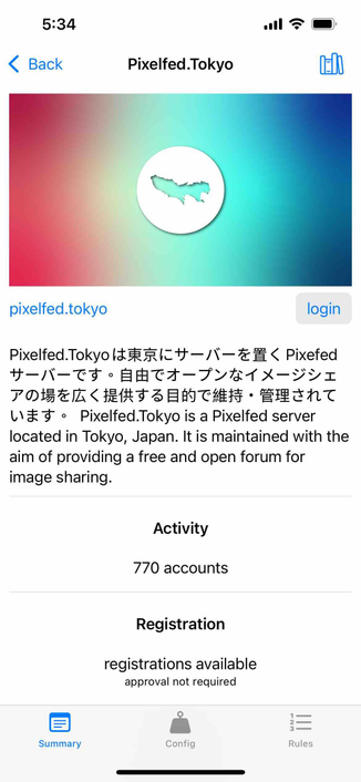 screenshot of the instance description for pixelfed.tokyo

Detected text:

5:34< BackPixelfed.Tokyopixelfed.tokyologinPixelfed. ToKy Pixefed8< Pixelfed.Tokyo is a Pixelfed serverlocated in Tokyo, Japan. It is maintained with theaim of providing a free and open forum forimage sharing.Activity770 accountsRegistrationregistrations availableapproval not requiredSummaryConfigRules