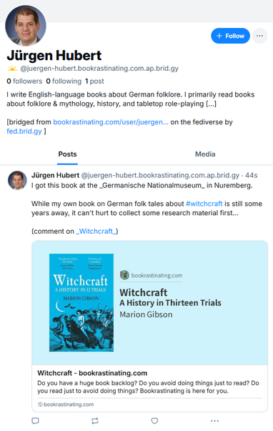 A Bluesky feed showing an entry from Bookwyrm - to be specific, the book "Witchcraft - A History in Thirteen Trials" by Marion Gibson, and my thoughts on it:

"I got this book at the _Germanische Nationalmuseum_ in Nuremberg.

While my own book on German folk tales about  #witchcraft is still some years away, it can't hurt to collect some research material first..."