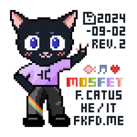 Pixel art of my fursona Mosfet, a black cat with blue eyes, wearing a pink shirt with mosfet symbol, grey pants with rainbow stripe, doing a metal handsign.

Accompanying text:
2024-09-02 rev. 2
three icons: fish, music, heart
Mosfet
F. catus
he/it
fkfd.me