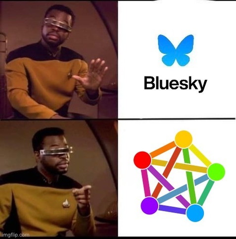 A meme that features a two-panel comparison with the same character, Geordi La Forge from Star Trek, expressing contrasting reactions. In the first panel, he raises his hand, appearing to reject or dismiss the Bluesky logo, a blue butterfly symbol. In the second panel, he approvingly gestures towards the colorful Fediverse logo, which represents interconnected decentralized platforms. The meme humorously portrays a preference for decentralized systems (the Fediverse) over proprietary, centralized platforms like Bluesky.