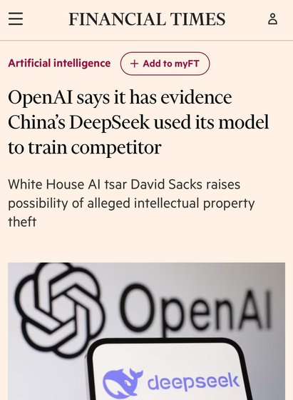 Financial Times: OpenAI says it has evidence China’s DeepSeek used its model to train competitor

