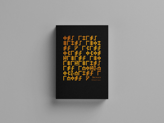 A black book cover. Title is "Signals" by Richard A Carter. Reflective gold foil glyphs in an alien looking language adorn the cover.