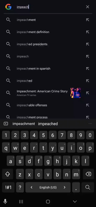 a google suggestions session: you can type impeach c... you get clinton, impeach b... you get biden, impeach o... you get obama, etc, but impeach t... google suggestions goes dark. it is not showing impeach trump