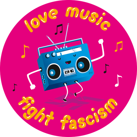 Round illustration on a pink background with a boombox-character dancing happily on a broken swastika. Text around it says „Love music, fight fascism“.