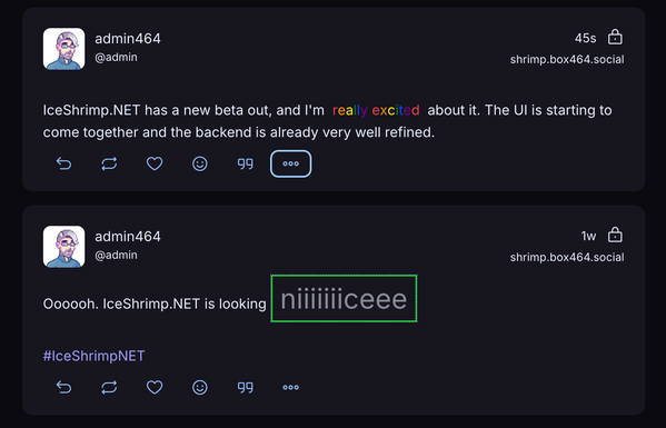 A screenshot of the IceShrimp.NET interface featuring two posts from the user "admin464." The first post expresses excitement about the new beta of IceShrimp.NET, highlighting improvements in the UI and backend. The second post features a comment on IceShrimp.NET, emphasizing its quality with the word "niiiiceee." Both use the Misskey Markdown, adding color and animation to the text.