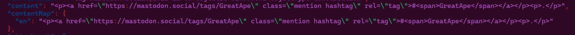   "content": "<p><a href=\"https://mastodon.social/tags/GreatApe\" class=\"mention hashtag\" rel=\"tag\">#<span>GreatApe</span></a></p><p>.</p>",
  "contentMap": {
    "en": "<p><a href=\"https://mastodon.social/tags/GreatApe\" class=\"mention hashtag\" rel=\"tag\">#<span>GreatApe</span></a></p><p>.</p>"
  },