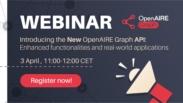 Webinar. Introducing the New OpenAIRE Graph API: Enhanced functionalities and real-world applications.3 April 11:00-12:00 CET