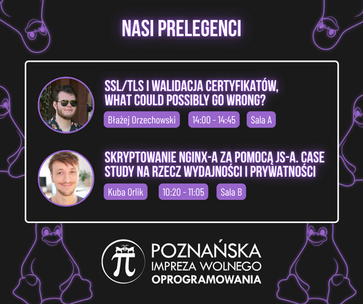 Zapowiedź prelegentów na Poznańską Imprezę Wolnego Oprogramowania: "Uwalnianie IPodów Nano" - q3k - 15:50 - 16:50, Sala A. "Wolne Oprogramowanie wcale nie wygrało" - 14:55 - 15:40, Sala A. 