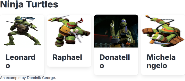 A quite basic web page with heading "Ninja Turtles", followed by four cards with names and depictions of the four Ninja Turtles Leonardo, Raphael, Donatello and Michelangelo.
