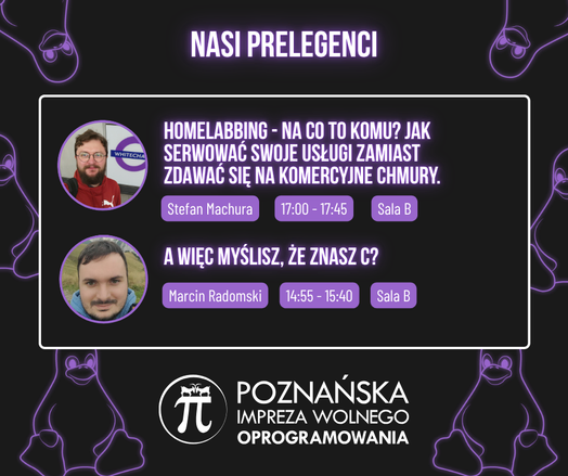 Grafika promująca prelekcje na konferencji P.I.W.O. – Poznańska Impreza Wolnego Oprogramowania. Stefan Machura mówi o homelabbingu (17:00, Sala B), a Marcin Radomski o języku C (14:55, Sala B). Na dole logo wydarzenia z pingwinami Linuxa w tle.