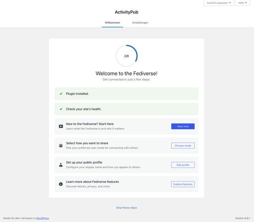 Screenshot of the ActivityPub plugin onboarding screen in WordPress. The page welcomes users to the Fediverse and displays a progress circle showing step 2 of 6. Completed steps include 'Plugin installed' and 'Check your site’s health.' Remaining steps are: 'New to the Fediverse? Start Here' with a 'View intro' button, 'Select how you want to share' with a 'Choose mode' button, 'Set up your public profile' with an 'Edit profile' button, and 'Learn more about Fediverse features' with an 'Explore features' button.