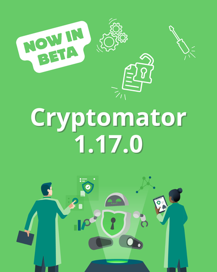 Green promotional graphic announcing Cryptomator 1.17.0 Beta. A sticker-style label reads "Now in Beta" at the top left. Icons of gears, a screwdriver, and a document with a padlock represent new features and fixes. At the bottom, two scientists interact with a holographic robot displaying a lock symbol, symbolizing security and innovation.