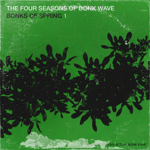 Album artwork for The Four Seasons of Bonk Wave: Bonks of Spring 1