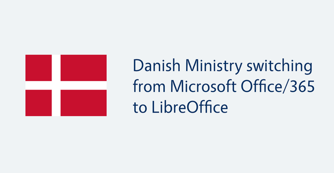 Danish flag and text "Danish Ministry switching from Microsoft Office/365 to LibreOffice"