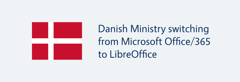 Dänische Flagge und Text „Dänisches Ministerium wechselt von Microsoft Office/365 zu LibreOffice“.