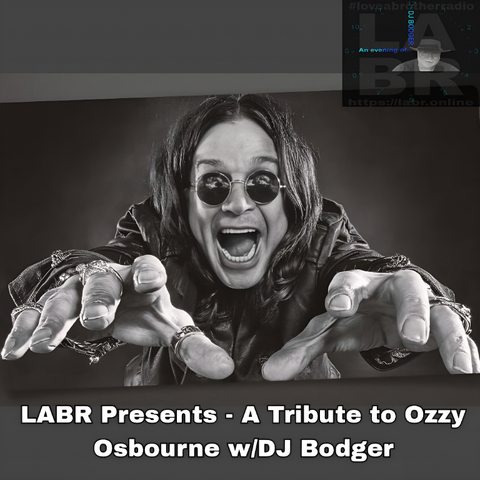 A picture of ozzy Osbourne in black and white with hands extended with glasses on white writting atvthe borrom statuing the bane of the show , right and corner we have a small picture DJ Bodger
Black Background. LABR Logo in deep dark grey. #lloveabrotherradio on top. https://labr.online on the bottom. A army green colored clock with numbers and dots covering the entire image. The hand set at 9 o'clock is the short hand and the hand is made out of the name of the show. "And hour of..." The min. hand set at the 12 and is made out of his name. DJ Bodger. A black & white picture of DJ Bodger. White British male with glasses, wearing an Aussie. cowboy hat. Grey manicured beard. Black t-shirt