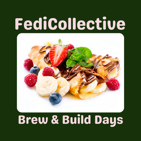 graphic with a dark green background. A close-up photo of a dessert is featured in the center within a white frame. The dessert appears to be crêpes drizzled with chocolate, topped with sliced bananas, fresh raspberries, blueberries, and a halved strawberry. The top of the image has the text "FediCollective," and the bottom has "Brew & Build Days."
