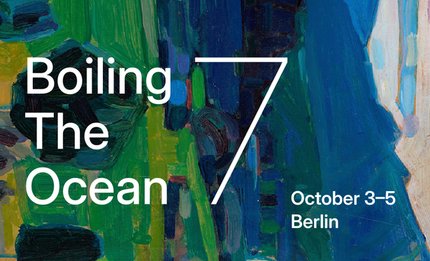 Sharepic with an abstract landscape painting background and the text "Boiling The Ocean 7, October 3-5, Berlin".