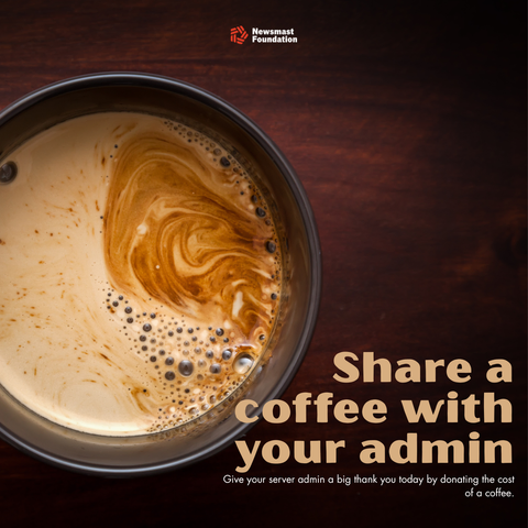 An image of a bubbling coffee cup on a wooden table. Beside it, the copy reads: Share a coffee with your admin. Give your server admin a big thank you today by donating the cost of a coffee.