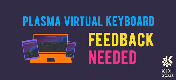 A stylised image of  a laptop, tablet and phone in bight colors, framed by the words: "Plasma Virtual Keyboard — Feedback needed"