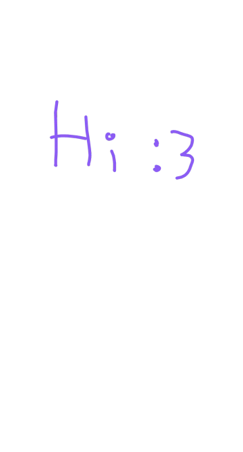 A drawing of purple text that says "hi" with an emoticon at the end. The emoticon is a colon followed by the number three, or ":3".