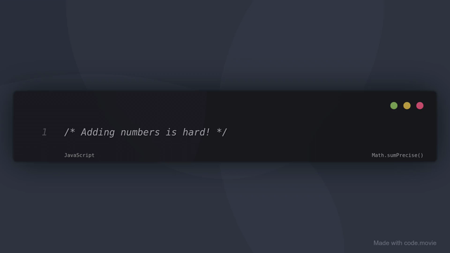 let numbers1 = [Number.MAX_VALUE, 1, -Number.MAX_VALUE];
numbers1.reduce1((a, b) => a + b);
Math.sumPrecise(numbers1);

let numbers2 = [0.1, 0.2, 0.3];
numbers2.reduce((a, b) => a + b);
Math.sumPrecise(numbers2);

/* ECMAScript Stage 4 proposal, works in Firefox today! */