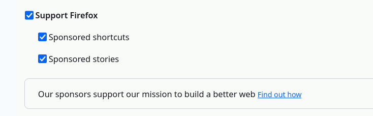A small piece of a screenshot of the Firefox browser's "Settings" controls.  Newly added are an item "Support Firefox", with two sub-items:  "Sponsored shortcuts" and "Sponsored stories".

Both are checked by default.