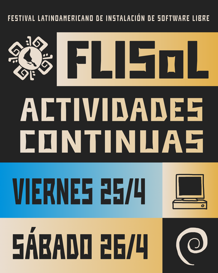 Festival Latinoamericano de Instalación de Software Libre.
Actividades continuas. Viernes 25 (de 14:15 a 20:55 horas) y sábado 26 de abril (de 9:15 a 16:55 horas).
Desliza para conocer más información sobre cada actividad.