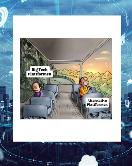 Meme: Zwei Personen sitzen im Bus. Ein Mensch schaut glücklich aus dem Fenster auf eine schöne Landschaft mit der Überschrift „Alternative Plattformen“, der andere blickt traurig auf eine triste Aussicht mit der Überschrift „Big Tech Plattformen“.