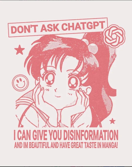 Ilustración de Jupiter de Sailor moon, muy mona mientras se sujeta las mejillas con las manos, mirando a un posible oyente. El texto dice: No le preguntes a ChatGPT. Yo te puedo dar información falsa y son bonita y tengo buen gusto en manga.